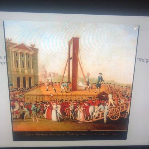how does the events depicted in the painting above highlight how the “reign of terror” went against