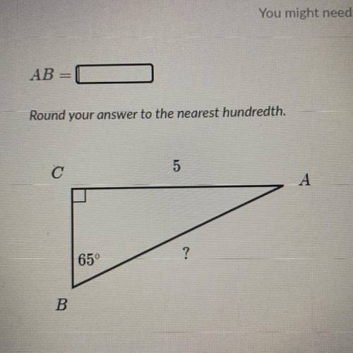 AB
Round your answer to the nearest hundredth.
с
5
A
65°
?
B