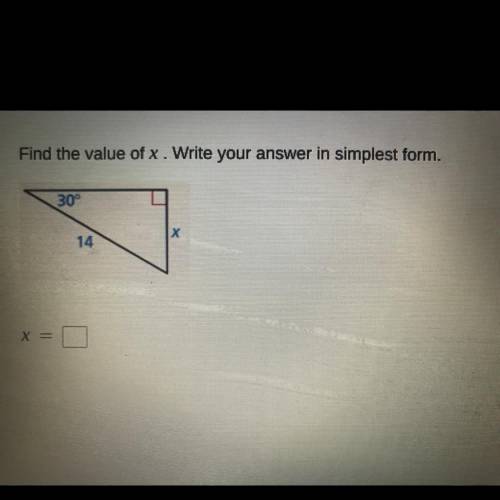 Find the value of x. Write your answer in simplest form.
30°
X
14
X =