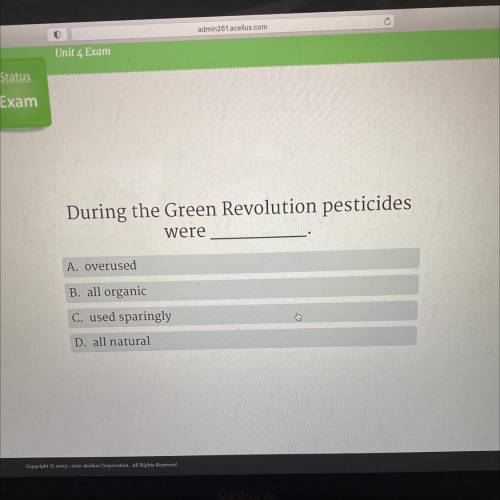 During the Green Revolution pesticides
were....
PLEASE HELP ASAP(;