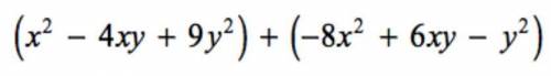ASAP PLS HELP(x^2-4xy+9y^2) +(-8x^2+6xy-y^2)