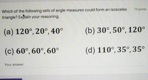 Please help. I just need to know which sets of angles could form an isosceles triangle.