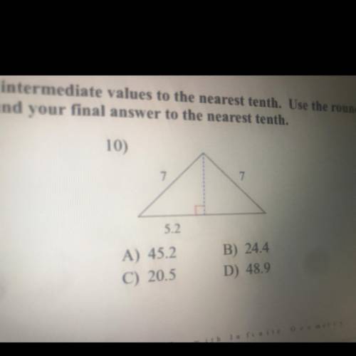 A) 45.2
C) 20.5
B) 24.4
D) 48.9
What’s the answer need help ASAP