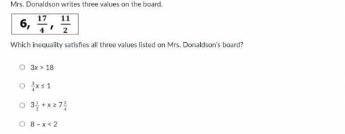 Mrs. Donaldson writes three values on the board..Which inequality satisfies all three values listed
