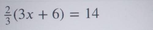 Solve: 2/3 (3x + 6) = 14 What Is The Solution?