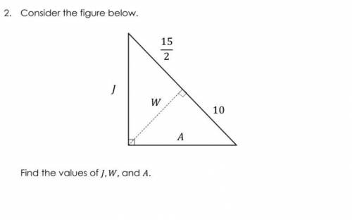 Consider the figure below. Find the values of J, W, and A