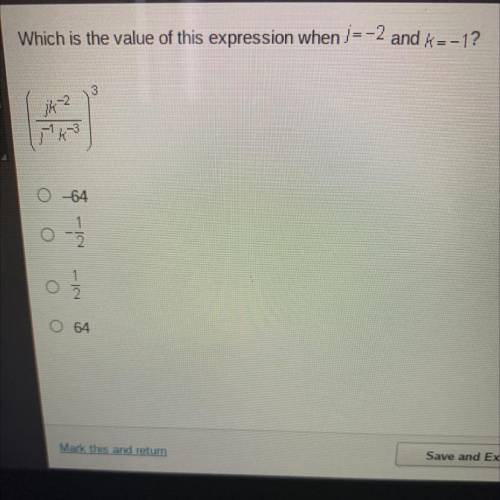 Which is the value of this expression when j=-2 and k=-1?
th-2
O-64
-
1
2
64