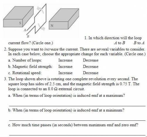 Please help with Physics...

1. A to B or B to A
2. a. increase or decrease
b. increase or decreas