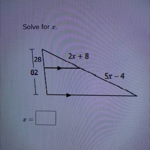 Solve for r.
2x + 8
28
82
5x – 4