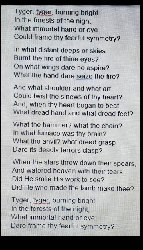 Please Hurry) Read the passage then answer the questions.  The Tyger by William Blake. Question 1)