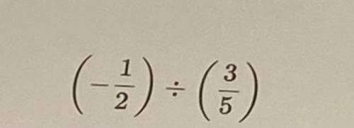 Negative 1/2 divided by 3/5