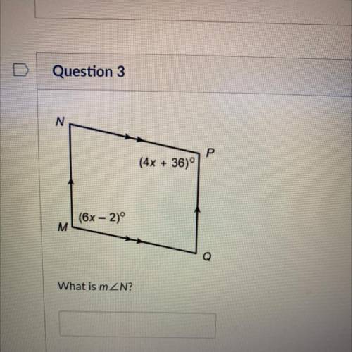 N
P(4x + 36)
M(6x - 2)°
Q
What is m