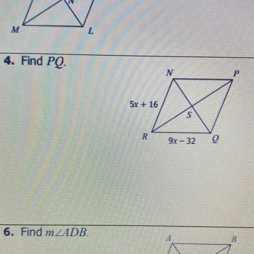 4. Find PQ.
Sr + 16
9x - 32
0
Help