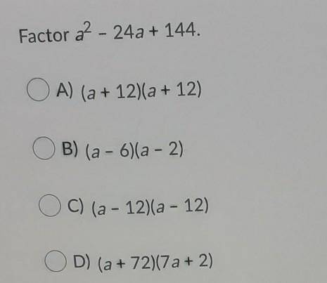 Factor a2 - 24a + 144.