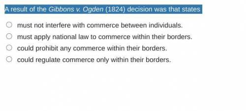 A result of the Gibbons v. Ogden (1824) decision was that states