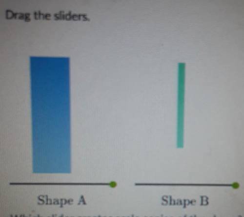 Drag the sliders. Shape A Shape B Which slider creates scale copies of the shape? Choose 1 answer..