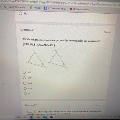 Which congruence statement proves the two triangles are congruent?

(SSS, SAS, AAS, ASA, HL)
Help