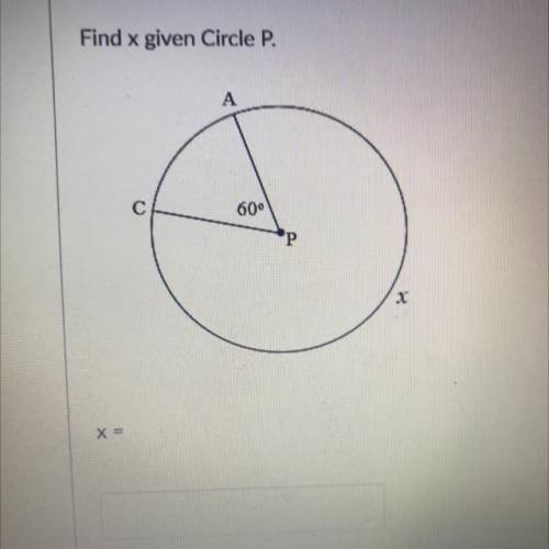 Find x given Circle P.
PLEASE HELP !!!