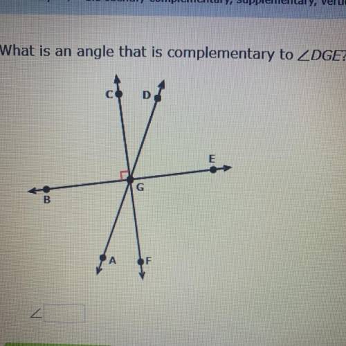 What is an angle that is complementary to DGE?
(Please hell I’ll reward)