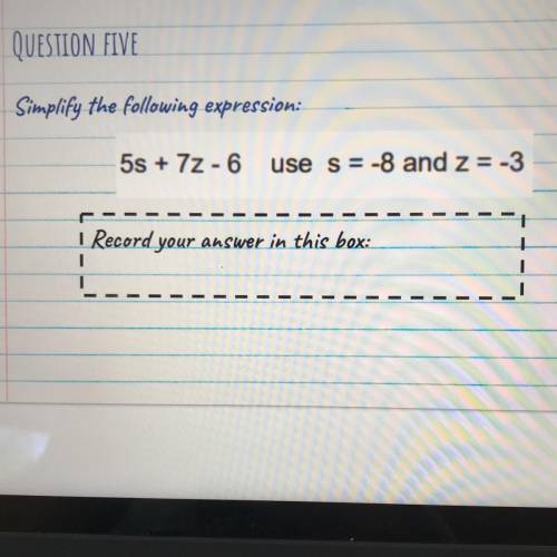 I need this answered!

Simplify the following expression:
5s + 72 - 6
use s = -8 and z = -3
I Reco