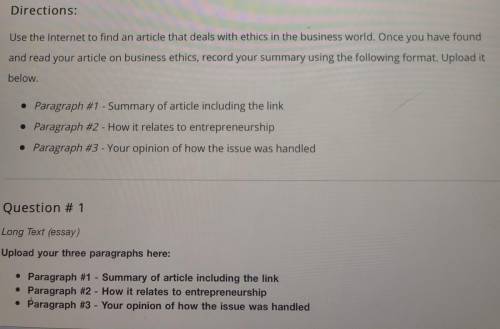 40 points! helppppp Directions:

Use the Internet to find an article that deals with ethics in the