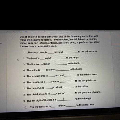 I need help with 9 and 11!!!
11. The muscles are ___ to the bone