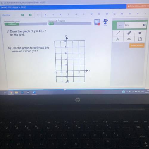 A) Draw the graph of y = 4x – 1

on the grid.
Can someone use the graph shown in my photo please I