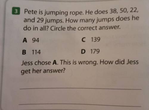 I know the answer is D but the part about Jess I can't seem to figure out