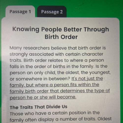 Read this summary of

Passage 1.
(1) where a person fits within the family birth
order probably de