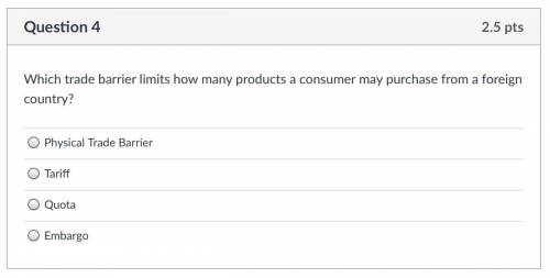 Which trade barrier limits how many products a consumer may purchase from a foreign country?