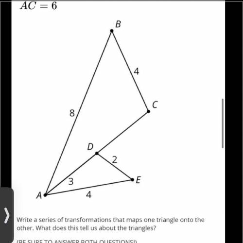 What series of transformations that maps one triangle onto the other. What does this tell us about