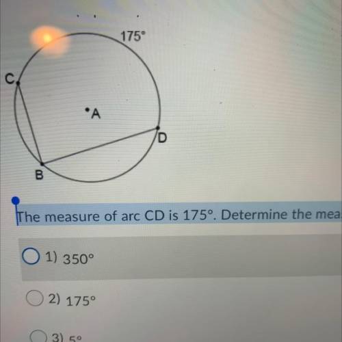 The measure of arc CD is 175°. Determine the measure of DBC.