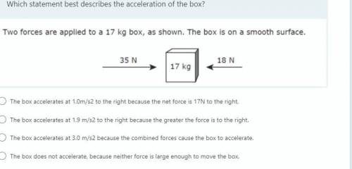 Which statement best describes the acceleration of the box?