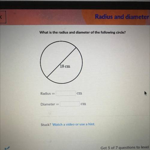 What is the radius and diameter of the following circle? 18cm
Radius=
Diameter=