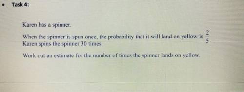 It's a probability question help me please

Work out an estimate for the number of times the spinn