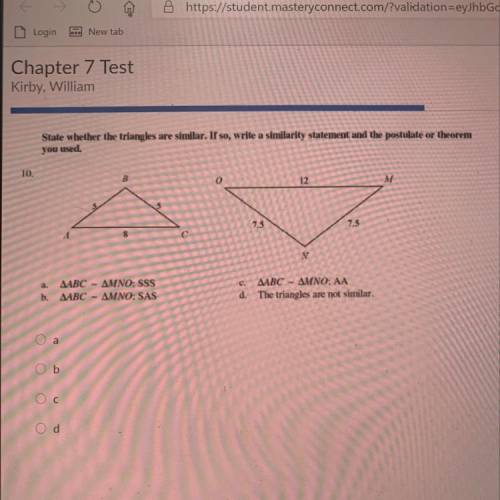State whether the triangles are similar. If so, write a similarity statement and the postulate or t