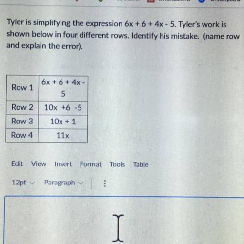 Tyler is simplifying the expression 6x + 6 + 4x - 5. Tyler's work is

shown below in four differen