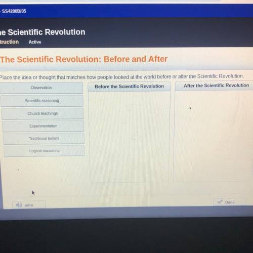 The Scientific Revolution: Before and After

Place the idea or thought that matches how people loo