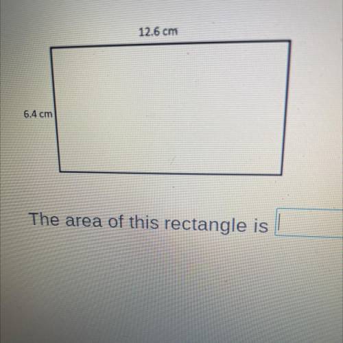 12.6 cm
6.4 cm
The area of this rectangle is ______