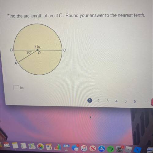 Find the arc length of arc AC . Round your answer to the nearest tenth.

B
7 in.
30° D
с
А
in.