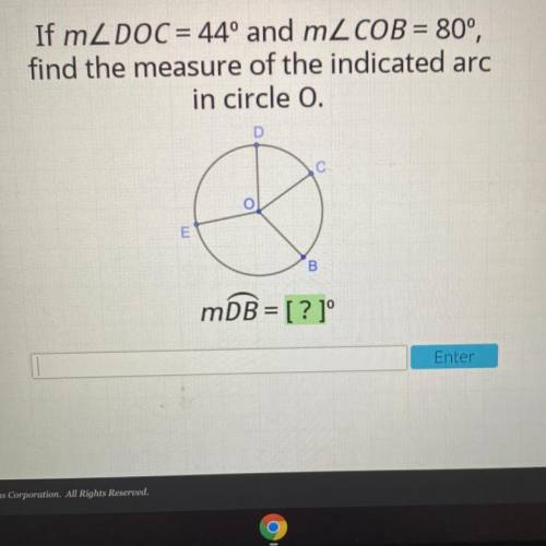 If mDOC = 44º and mCOB = 80°, find the measure of the indicated arc in circle 0.
mDB = ?