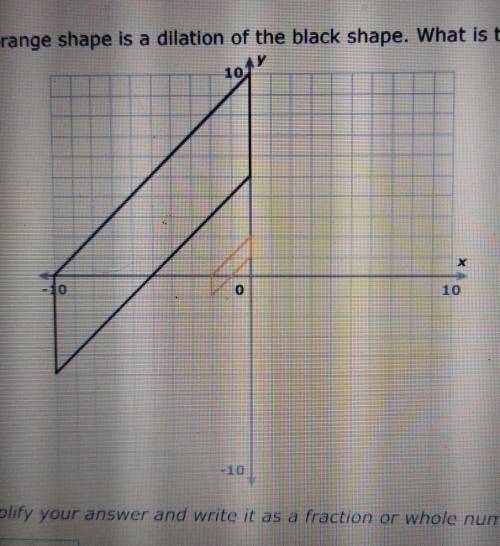 The orange shape is a dilation of the black shape. What is the scale factor of the dilation?

simp