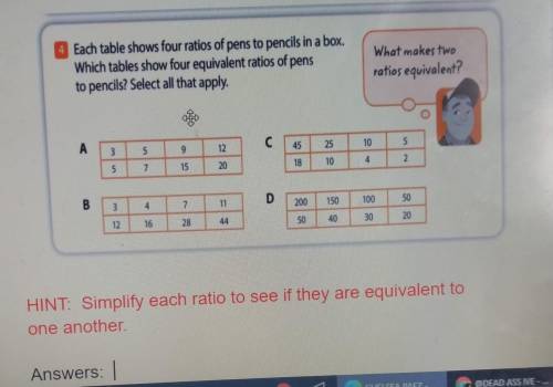 each table shows four ratios of pens to pencils in a box .which tables show four equivalent ratios