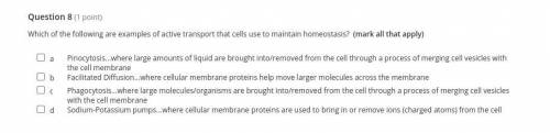 Which of the following are examples of active transport that cells use to maintain homeostasis? (ma
