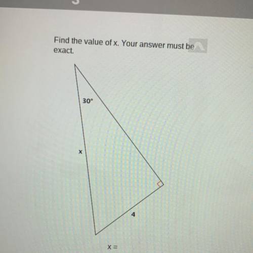 Please helpppp
Find the value of x. Your answer must be
Exact