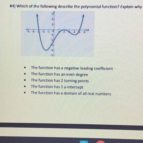 Which of the following describe the polynomial function? Explain why or why not for each option.