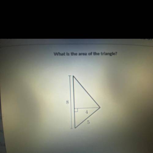 What is the area of the triangle?
8
4
5