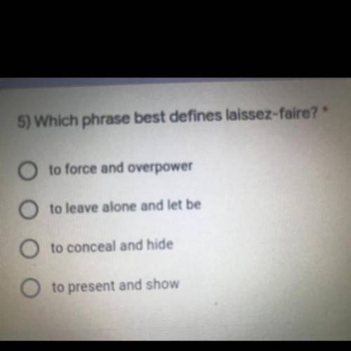 Which phrase best defines laissez-faire