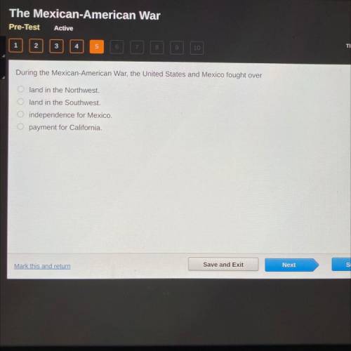 2

3
4
5
6
7
9
10
TIME
During the Mexican-American War, the United States and Mexico fought over