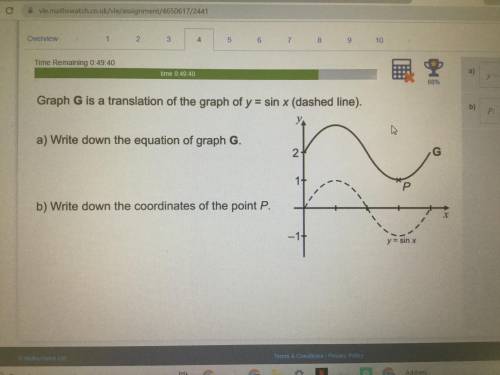 Graph g is a translation of the graph of y= sin x (dashed line).a) write down the equation of g b)